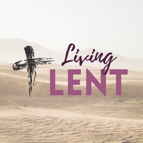 Living the Lenten Season