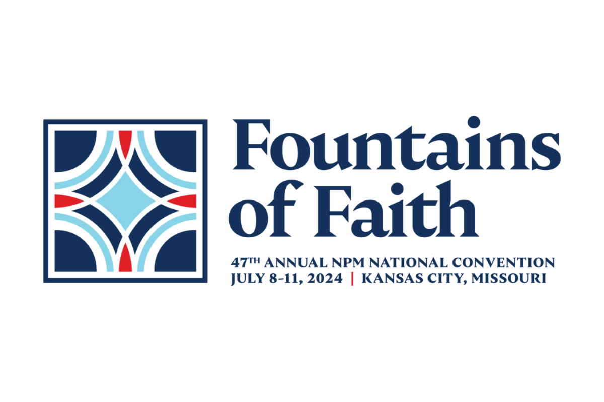 Fountains of Faith 47th Annual NPM National Convention