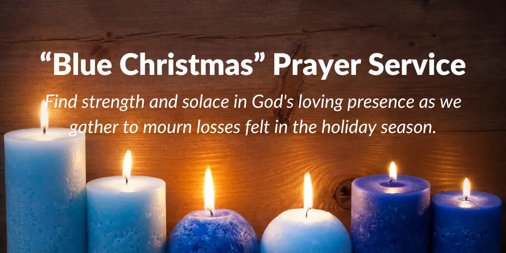 "Blue Christmas" Prayer Service