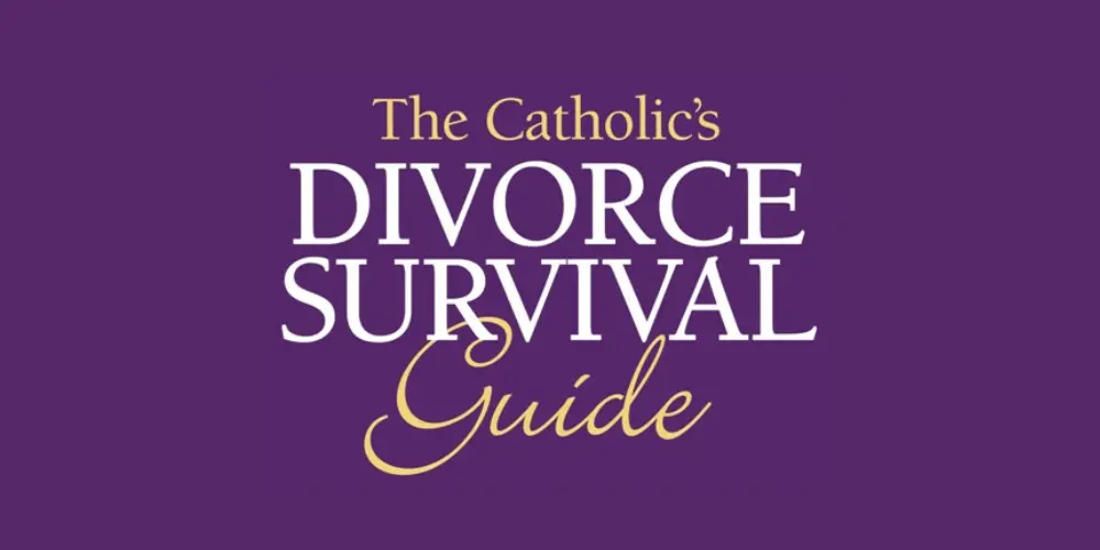 The Catholic's Divorce Survival Guide