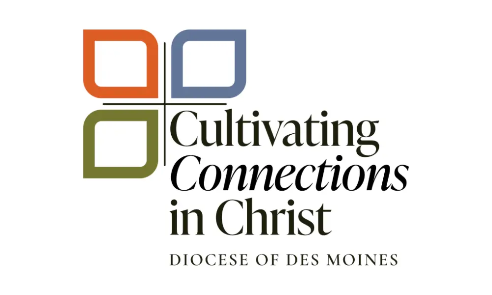 Cultivating Connections in Christ, Diocese of Des Moine
